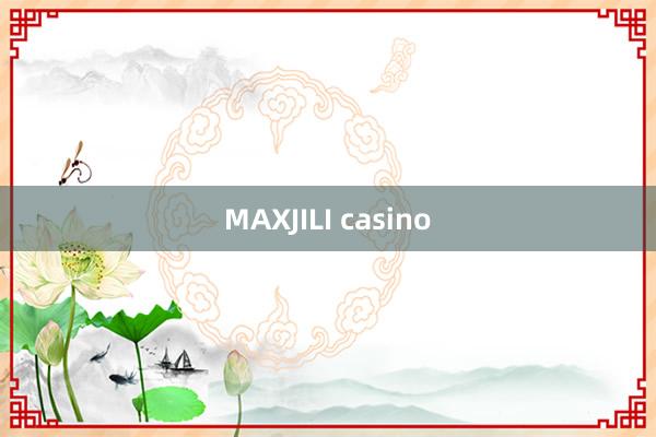 MAXJILI casino