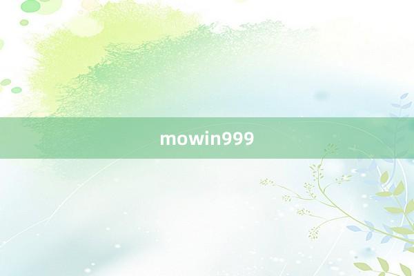 mowin999