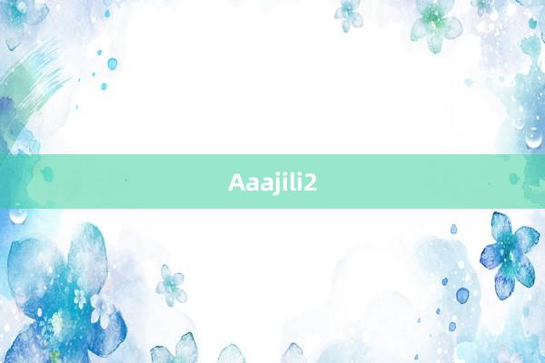 Aaajili2